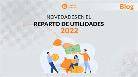 Novedades En El Reparto De Utilidades 2022