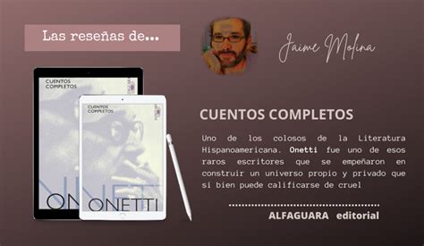 Cuentos Completos De Juan Carlos Onetti Hojas Sueltas Diario Cultural