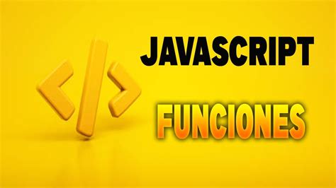 Introducci N A Las Funciones En Javascript Youtube