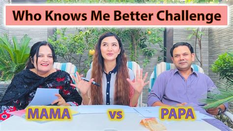 Who Knows Me Better Challenge Mama Vs Papa Hira Faisal L Rabia