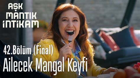 Ailecek Mangal Keyfi A K Mant K Ntikam B L M Final Youtube