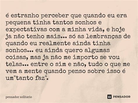 ⁠é Estranho Perceber Que Quando Eu Pensador Solitario Pensador