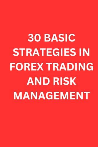 30 Strategies In Forex Trading And Risk Management Forex Trading By Lawrence Bulus Goodreads