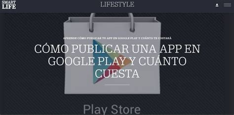 C Mo Publicar Una App En Google Play Y Cu Nto Cuesta Google Play