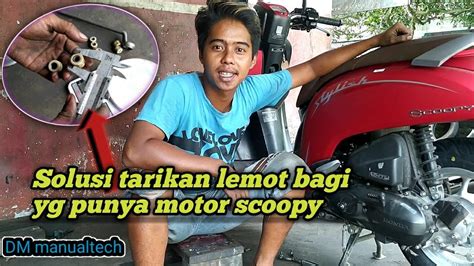 Solusi Tarikan Berat Lemot Pada Motor Scoopy Donat YouTube