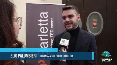 Barletta Le Sfide Dell Uomo Al Centro Del Tedx Tg Teleregione