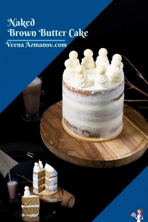 Brown Butter Cake Naked Cake Recipe Veena Azmanov Kitchen