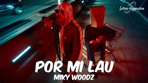 POR MI LAU MIKY WOODZ Letra Lyric YouTube