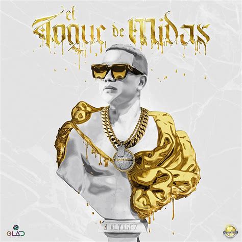 J Alvarez El Toque De Midas Cover Y Tracklist