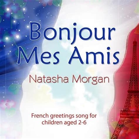 Bonjour Mes Amis (French Greetings Song for Children) [Explicit] by ...