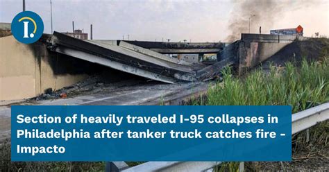 Section Of Heavily Traveled I 95 Collapses In Philadelphia After Tanker