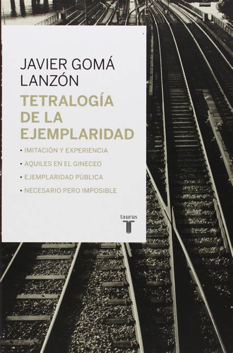 TETRALOGIA DE LA EJEMPLARIDAD SIN ASIGNAR GOMA JAVIER Amazon Es