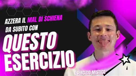 L ESERCIZIO MAGICO Che ELIMINA Il MAL DI SCHIENA Da SUBITO YouTube