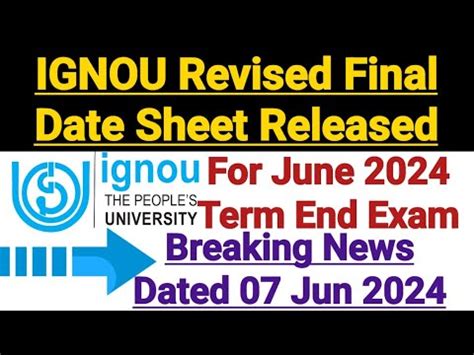 Ignou Revised Final Date Sheet For June 2024 Exam Dated 7th Jun 2024