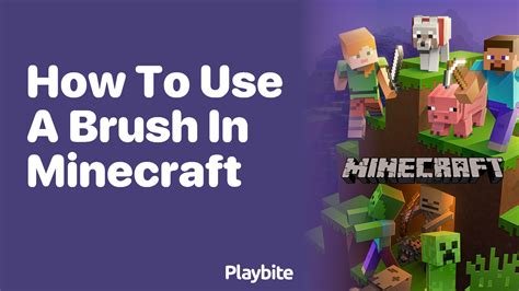 How To Use A Brush In Minecraft Playbite