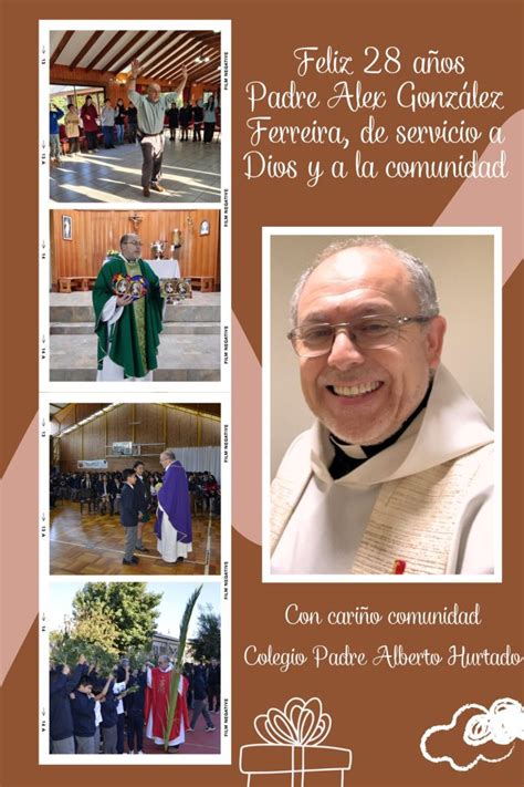 Feliz 28 años de Sacerdocio Padre Alex González Ferreira COLEGIO