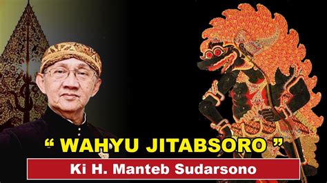 Ki Manteb Sudarsono Lakon Wahyu Jitabsoro Recorded Youtube