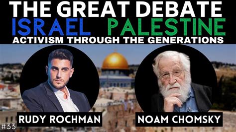 Debate: Israel-Palestine, with Noam Chomsky & Rudy Rochman - The Media Line