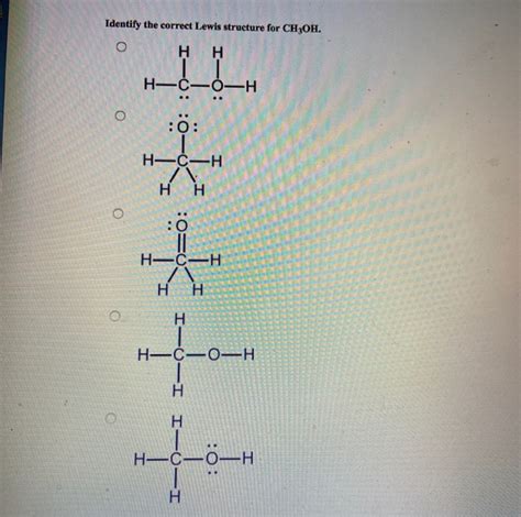 Solved Identify The Correct Lewis Structure For Ch Oh O H H Chegg