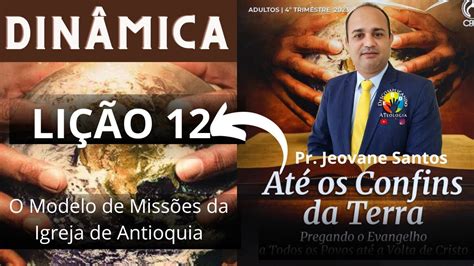 Dinâmica O Modelo de Missões da Igreja de Antioquia Lição 12 Adulto