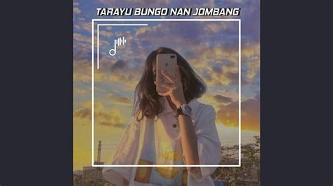 Dj Tarayu Bungo Nan Jombang Minang Breakbeat Youtube Music