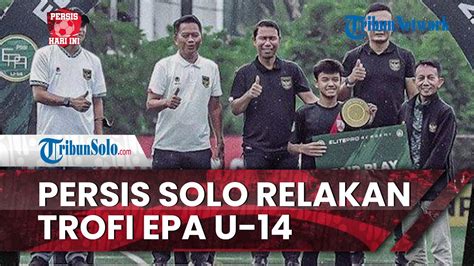 Persis Hari Ini Persis Solo Harus Relakan Trofi Epa U Usai Kalah