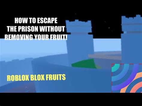 How To Escape The Prison Without Removing Fruit Quick And Simple