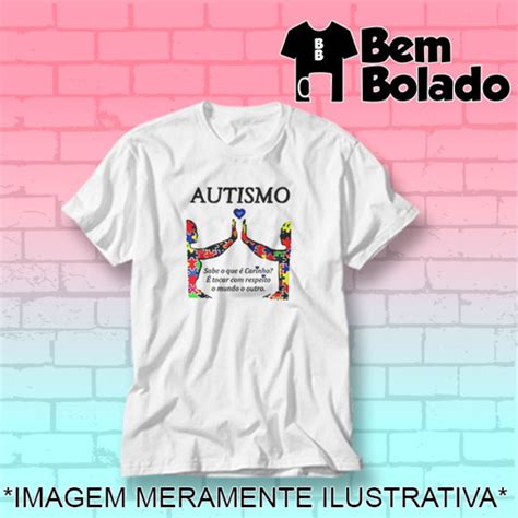 Camiseta Autismo Sabe o que é carinho É tocar respeito