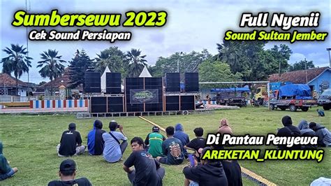 Ima Pro Sound Sultan Jember Persiapan Battle Sumbersewu Youtube