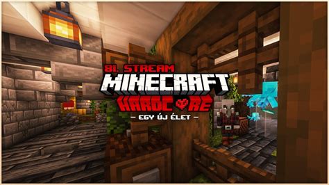 MINECRAFT HARDCORE 81 teljes adás YouTube