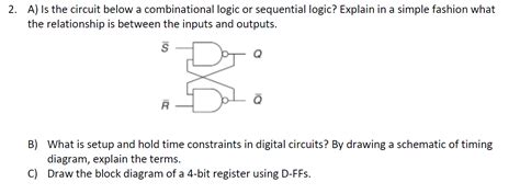 Solved 2 A Is The Circuit Below A Combinational Logic Or