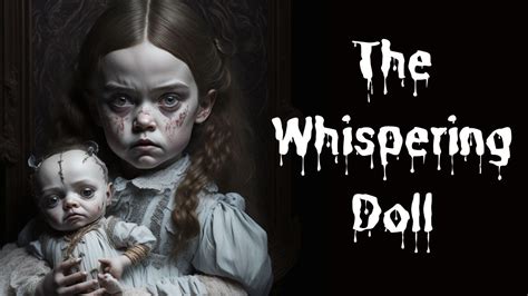 The Whispering Doll Chilling Scary Story YouTube