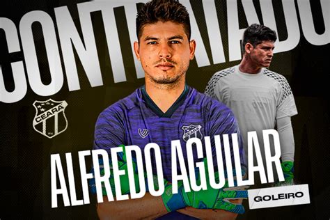 Futebol Goleiro Alfredo Aguilar é Mais Um Reforço Do Ceará Último Clube