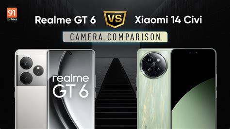 Realme GT 6 Vs Xiaomi 14 Civi Camera Comparison Camera Battle Of