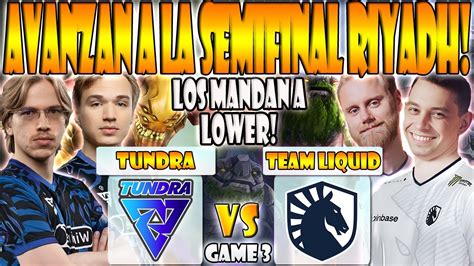 TUNDRA VS TEAM LIQUID BO3 GAME 3 TOPSON PURE RAMZES666 VS NISHA