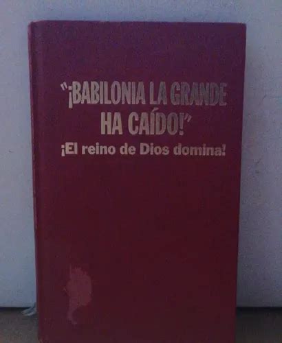 Babilonia La Grande A Caído El Reino De Dios Domina Meses sin