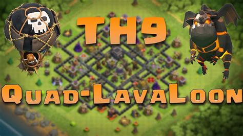 Clash Of Clans Townhall 9 Quad Lavaloon Attack Strategy Strategy