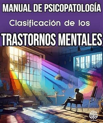 Clasificación de los Trastornos Mentales Manual de Psicopatología