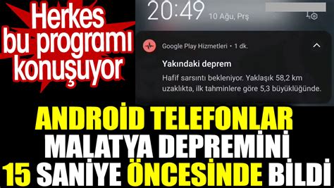 Malatya Depremini Android Telefonlar Saniye Ncesinde Bildi Herkes