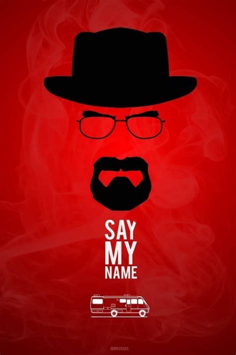 Say My Name Breaking Bad Poster 1109x1664 Wallpaper