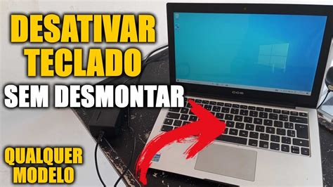 Como Desligar Ou Desativar Teclado Do Notebook Sem Desmontar Youtube