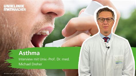 Asthma Bronchiale Interview Mit Univ Prof Dr Med Michael Dreher