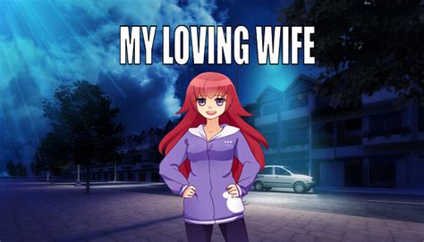 My Loving Wife Steam News Hub