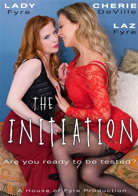 Initiation The House Of Fyre Unlimited Streaming At Adult Empire