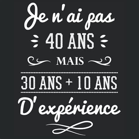 Livre D Or Anniversaire 40 Ans Je N Ai Pas 40 Ans Mais 30 Ans 10 Ans