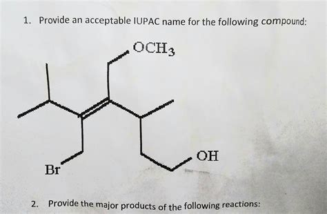 Solved Provide An Acceptable IUPAC Name For The Following Chegg