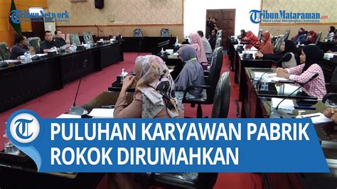 Dirumahkan Puluhan Karyawan Pabrik Rokok Di Kota Blitar Wadul Ke DPRD