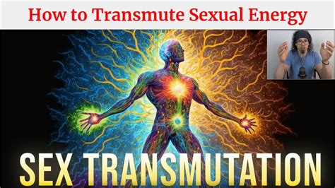 How To Do Sexual Transmutation 4 Steps To Transmute Sexual Energy