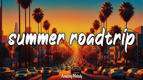 I Bet You Know These Nostalgic Songs Summer Roadtrip Playlist