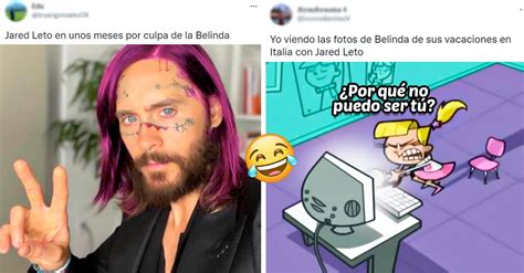 Los Mejores Memes De Las Vacaciones De Belinda Y Jared Leto